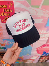 Load image into Gallery viewer, Support Day Drinking Trucker Hat
